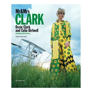 Mr. & Mrs. Clark: Ossie Clark and Celia Birtwell: Fashion and Prints